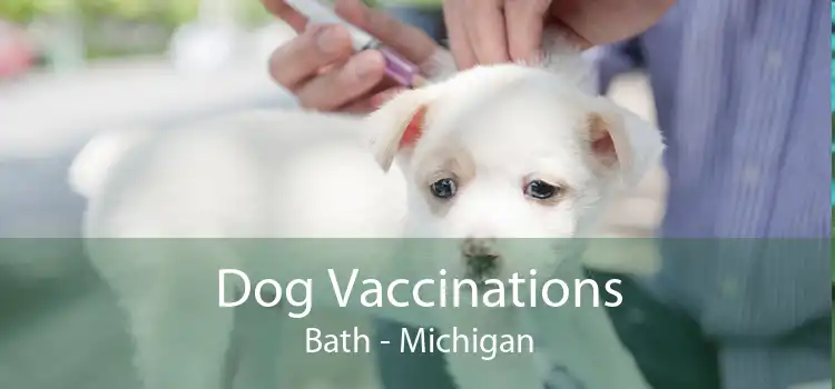 Dog Vaccinations Bath - Michigan