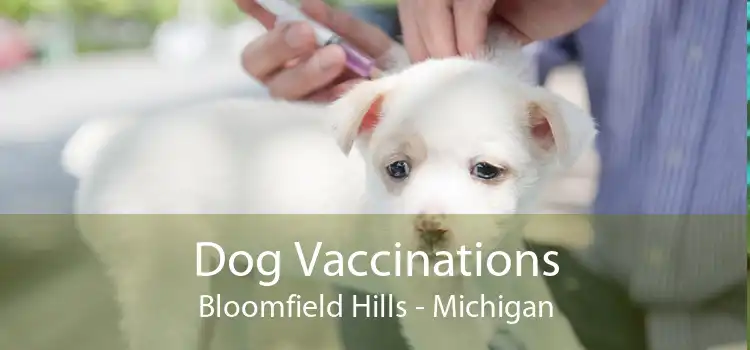 Dog Vaccinations Bloomfield Hills - Michigan