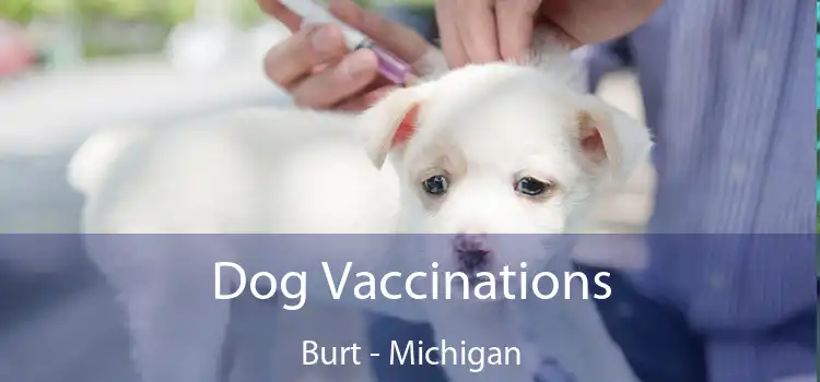 Dog Vaccinations Burt - Michigan