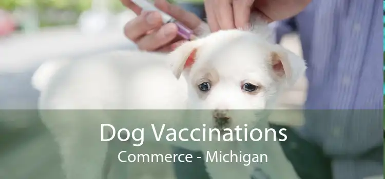Dog Vaccinations Commerce - Michigan
