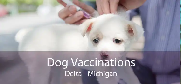 Dog Vaccinations Delta - Michigan