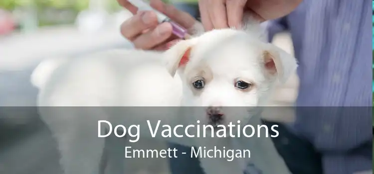 Dog Vaccinations Emmett - Michigan