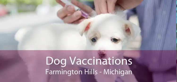 Dog Vaccinations Farmington Hills - Michigan