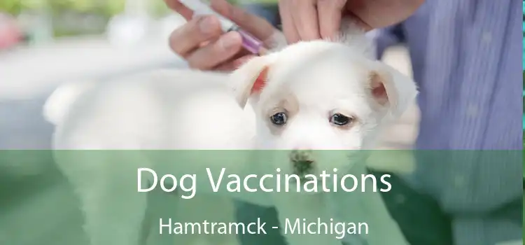 Dog Vaccinations Hamtramck - Michigan