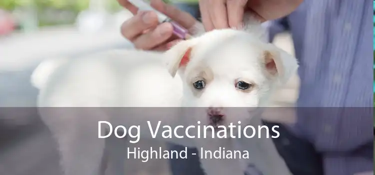 Dog Vaccinations Highland - Indiana