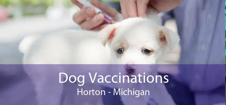 Dog Vaccinations Horton - Michigan