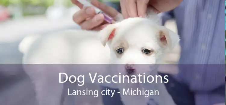 Dog Vaccinations Lansing city - Michigan