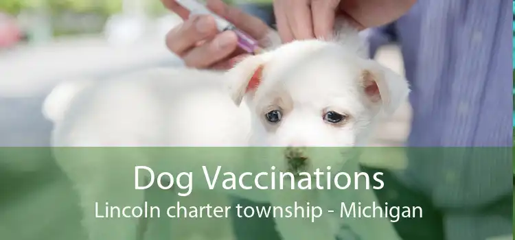 Dog Vaccinations Lincoln charter township - Michigan