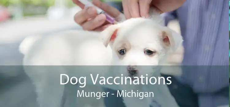 Dog Vaccinations Munger - Michigan