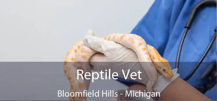 Reptile Vet Bloomfield Hills - Michigan