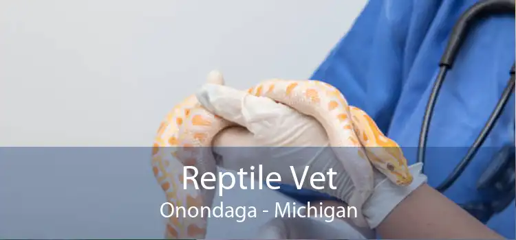 Reptile Vet Onondaga - Michigan