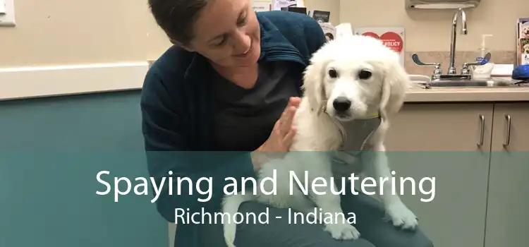 Spaying and Neutering Richmond - Indiana